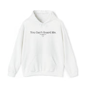 You Can't Guard Me Hoodie
